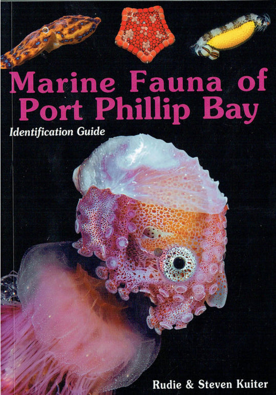 Marine Fauna of Port Phillip Bay: Identification Guide - 2nd Edition